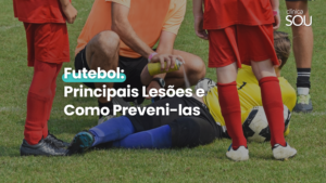 Futebol Principais Lesões e Como Preveni-las